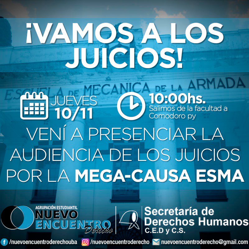 NexoDerecho's tweet photo. JUEVES 7/11 10 AM MEGA-CAUSA ESMA. ¡Vamos a los juicios! Inscribite: nuevoencuentroderecho@gmail.com #cedycs #derechouba #secretariaddhh https://t.co/IdWJ6ORuHi