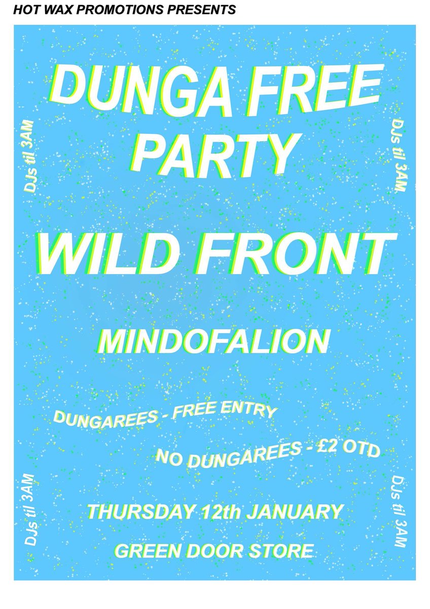 hotwax (@hotwaxpromo) on Twitter photo DUNGA FREE Party is now a club night!! Be sure to make your way to <a href="/greendoorstore/">Green Door Store</a> 12th Jan to catch some amazing bands and DJs DUNGA FREE Party is now a club night!! Be sure to make your way to <a href="/greendoorstore/">Green Door Store</a> 12th Jan to catch some amazing bands and DJs