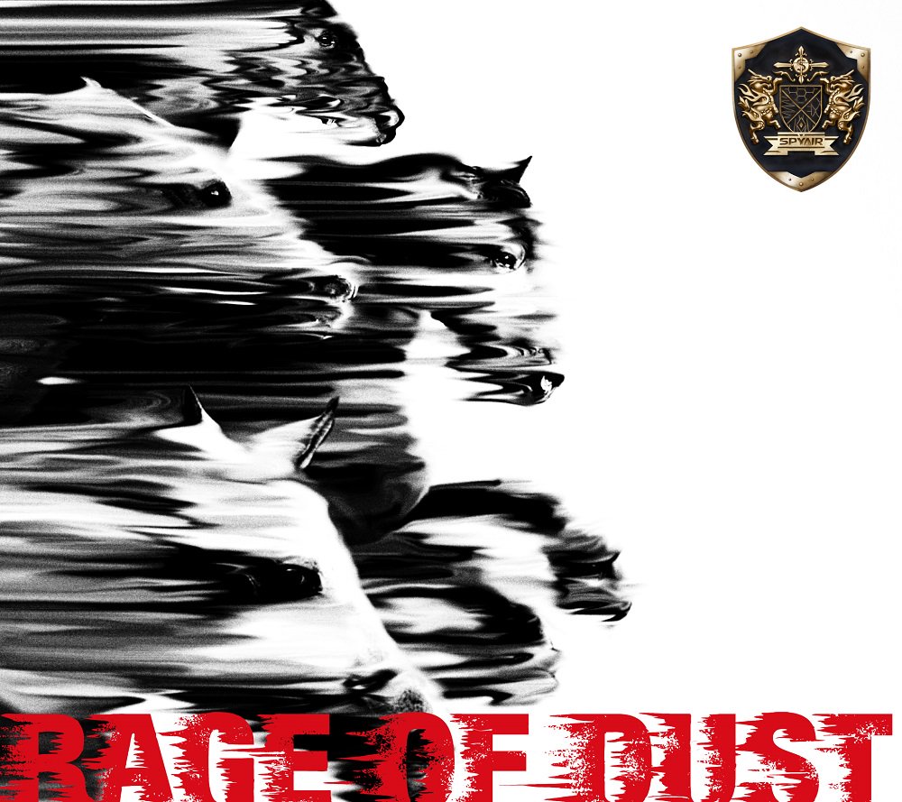 Spyair Rage Of Dust 本日店着日