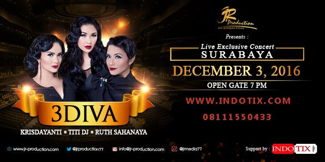 indotix's tweet photo. #jrproduction Presents : Live Exclusive Concert 3 DIVA, 3 Desember 2016. Surabaya. Tickets available @indotix https://t.co/ASUdtjz8Mb