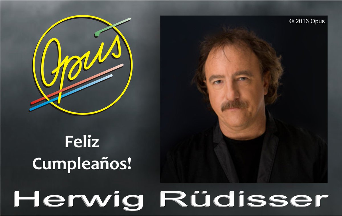 OpusMexico's tweet photo. Muchas felicidades #HerwigRüdisser hoy en tu 60o cumpleaños! Te deseamos un funtastico dia, mucha salud y felicidad!!
#opus #HappyBirthday https://t.co/ce23VqkWBK