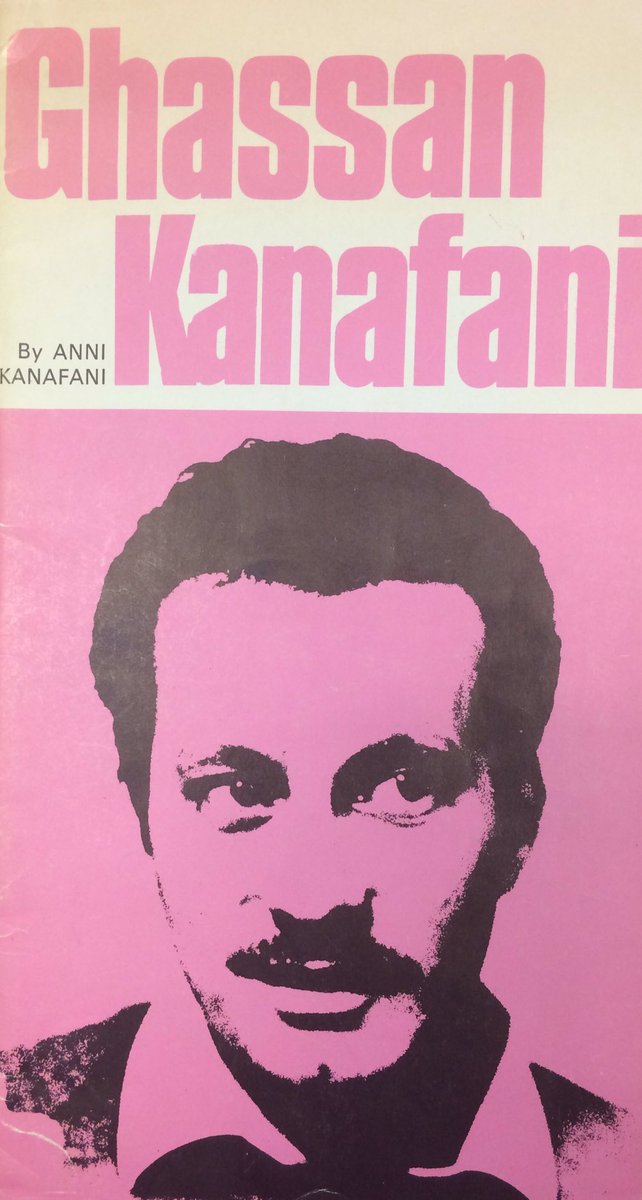 "Ghassan Kanafani" written by his wife, Anni after his assassination by Mossad in 1972. Published by the Palestine Research Center, Beirut.