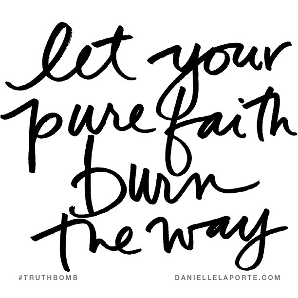 thekristinlloyd's tweet photo. #faith #trust #action #burntheway #truthbomb #daniellelaporte https://t.co/ewzZxQyMM1