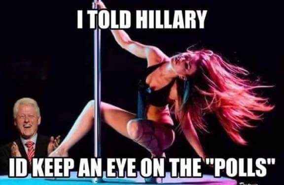 Bill Clinton is keeping an eye on the "polls".