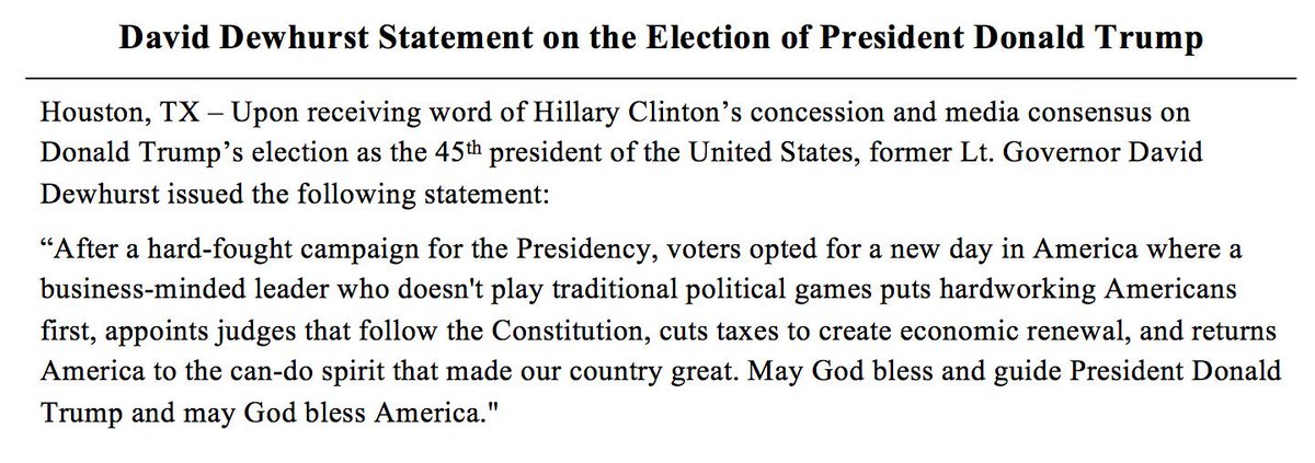 David Dewhurst (@davidhdewhurst) on Twitter photo My statement on the election of <a href="/realDonaldTrump/">Donald J. Trump</a> as #POTUS45. May God bless & guide President Trump & may God bless America. #txlege My statement on the election of <a href="/realDonaldTrump/">Donald J. Trump</a> as #POTUS45. May God bless & guide President Trump & may God bless America. #txlege