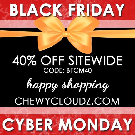 chewycloudz's tweet photo. Starting midnight Thursday 40% OFF at https://t.co/zRNQGbwTBp. #Freeshipping for domestic orders. Coupon: BFCM40 #BlackFriday #CyberMonday https://t.co/ZtBiGoFJ7B
