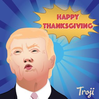 trojiapp's tweet photo. @ronalddwyer 
Happy Thanksgiving! Come play with my emojis... Love, Troji
https://t.co/P9VjyhQ1iz
#troji #trump #emojis https://t.co/OJYFXxE8L3