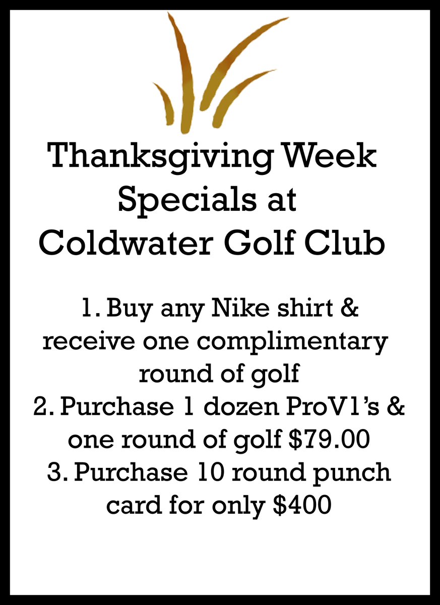 ColdwaterGC's tweet image. Thanksgiving Week Specials! 
#coldwatergc #happythanksgiving
ow.ly/9LYe306oKcd
