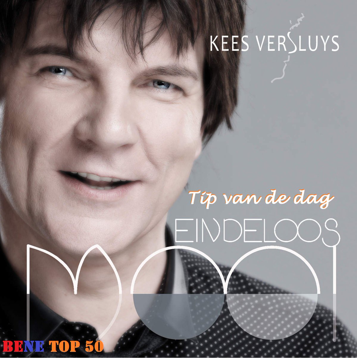 BeNe Top 50 Tip van de dag Kees Versluys Eindeloos Mooi <a href="/VersluysKees/">Kees Versluys</a>