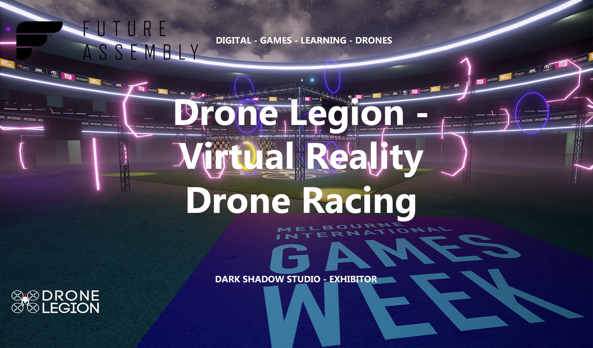 DroneLegion's tweet image. Drone Legion™ @futureassembly Dec 2-3 hope to see you there! @GamesWeekMelbs @IGDAMelbourne @ESL @MishManners @liamesler @Creative_Vic