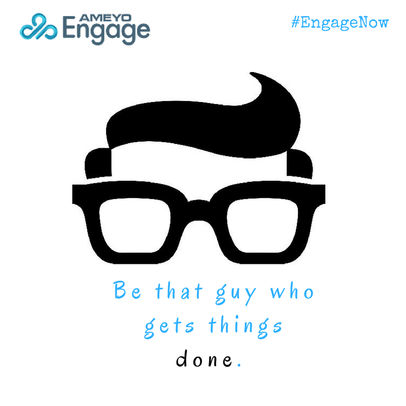 AmeyoEngage's tweet photo. Do what you love and love what you do, but get things done!
#EngageNow #CloudTech #cctr https://t.co/GRm7SgNxN3