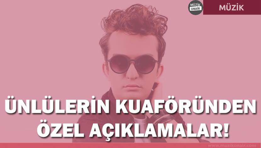 #MüzikOnair | Ünlülerin Kuaförü Aslan Sayım'dan Özel Açıklamalar! &gt;&gt; muzikonair.com/6Kk8D