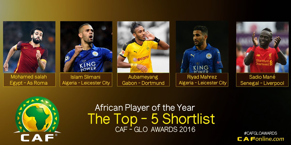 CAF_Online's tweet image. The Top 5 Shortlist for the Best player in Africa award 2016 #CAFGLOAWARDS