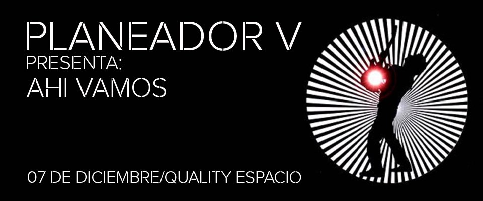 Ayudan con RT? PLANEADOR V presenta AHI VAMOS en @qualityespacio Miércoles 7 de Diciembre 22 hs, anticipadas <a href="/TicketekAr/">Ticketek Argentina</a>