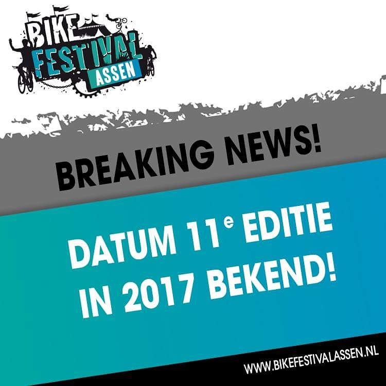 DATUM 11 EDITIE IN 2017 BEKEND!   | De 11e editie van het Bike Festival Assen zal plaatsvinden op 9 &amp; 10 september 2017