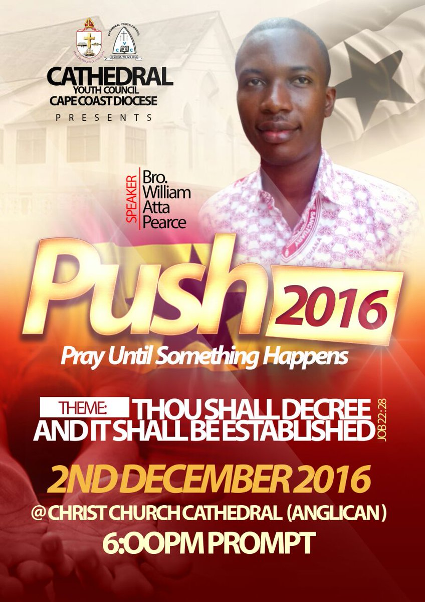 valentineaikins's tweet photo. #PUSH2016 is happening on 2nd December 2016 @ @CathedralAnglo, opposite #CapeCoast Castle, exactly 6:00pm. Don't miss, #justpray to activate https://t.co/UcXG66P8pv