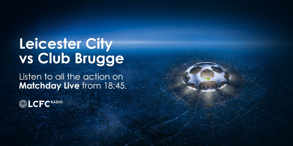 Leicester City on Twitter: "Listen to live commentary of Leicester City vs  Club Brugge for FREE on LCFC Radio via https://t.co/2EyuRYBRut. #LeiClu  https://t.co/Xe1vpTmSqp" / Twitter