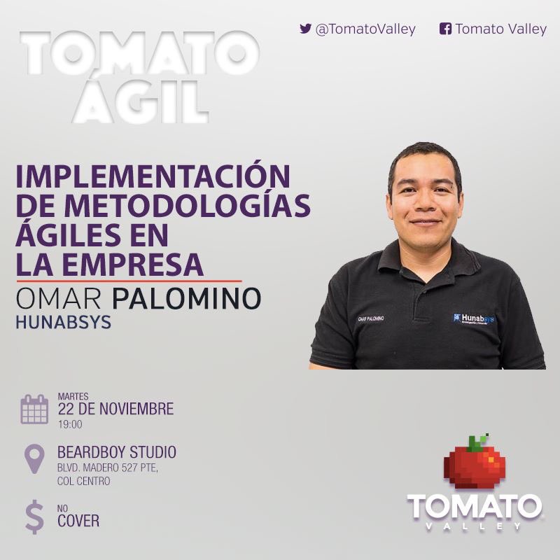 tomatovalley's tweet image. Hoy tenemos #tomatoagil con Omar Palomino de @Hunabsys en @BeardBoyStudio no se lo pierdan - #networking #tech #startups