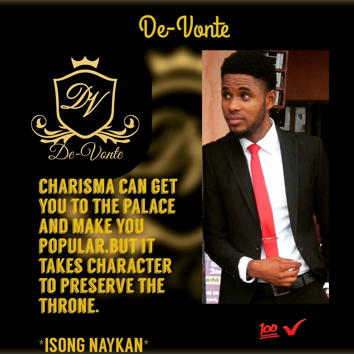 Devvonte's tweet image. Charisma can get you to the palace and make you popular,but it takes character to preserve the throne. *ISONG NAYKAN*
MODEL/USHER
De-Vonte💯✔