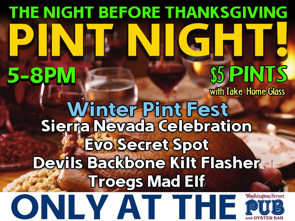 #PUB
#ThenightBeforeThanksgiving 
#PINTNIGHT
