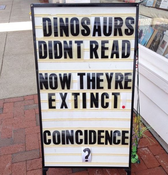 "Les dinosaures ne lisaient pas. Maintenant, ils ont disparu. Coïncidence ? " (je ne crois pas ^^) #livres #lire