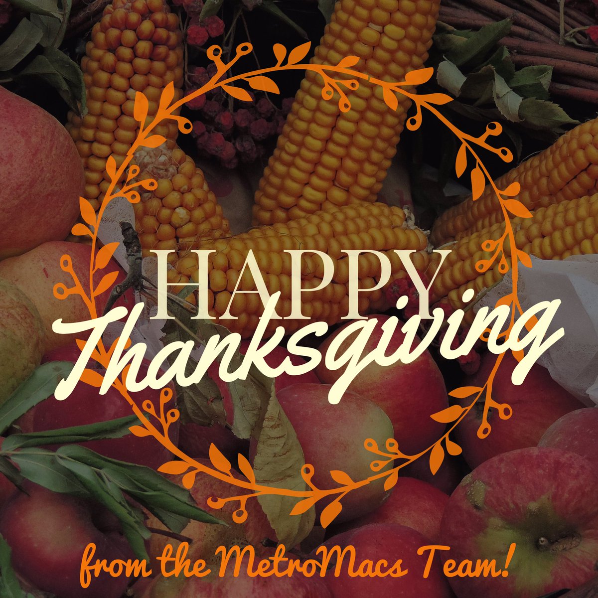 Happy Thanksgiving from the MetroMacs Team!