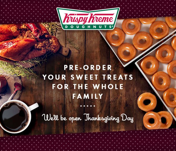 Krispy Kreme on Twitter "We'll be open on Thanksgiving call your