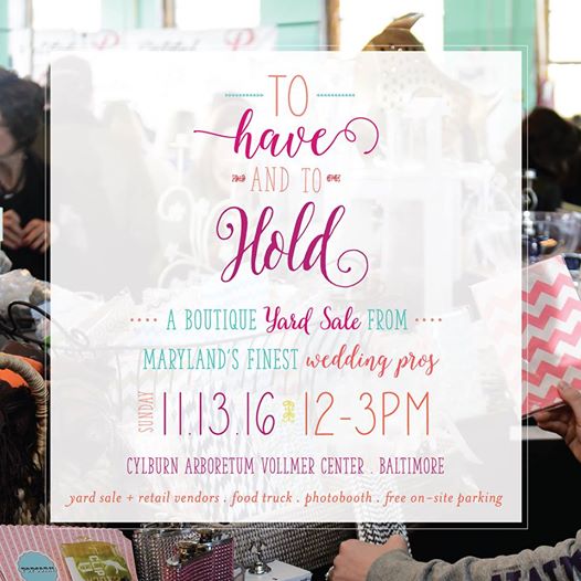 Join us Sunday for To Have and To Hold from 12pm to 3pm at <a href="/_Cylburn/">Cylburn Arboretum</a> ! Shopping, food truck, mingling, photo booth and more!