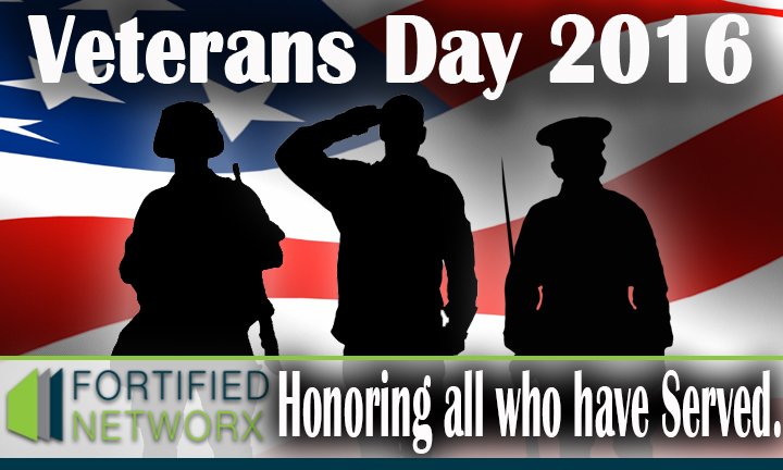 Fortified Networx: Veterans Day - Honoring All Who Have Served. #VeteransDay #PCIrouter #FortifiedNetworx #SecureNetworks #SecureWiFi