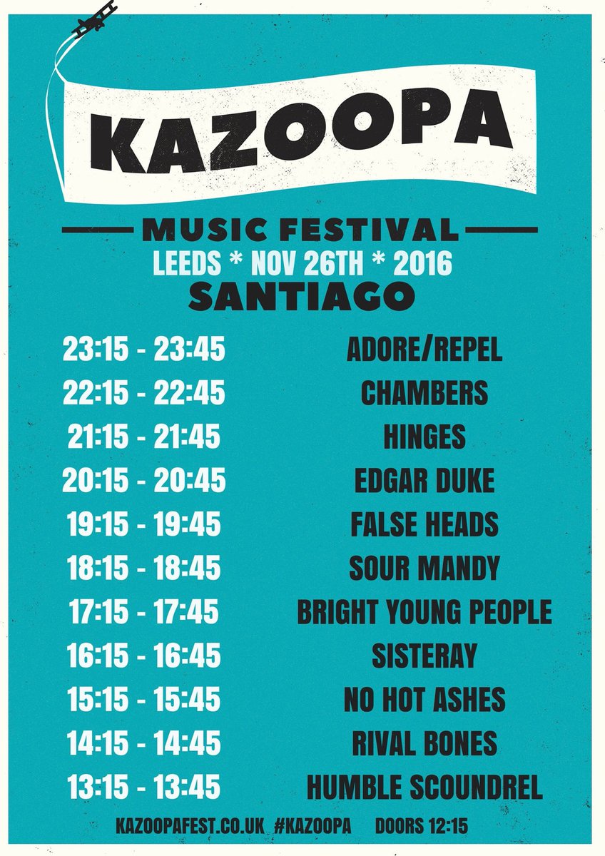Set Times For <a href="/SantiagoLeeds/">Santiago Bar</a> Stage kazoopafest.co.uk/tickets/ 🛩👖👖 <a href="/AdoreRepel/">adore//repel</a>