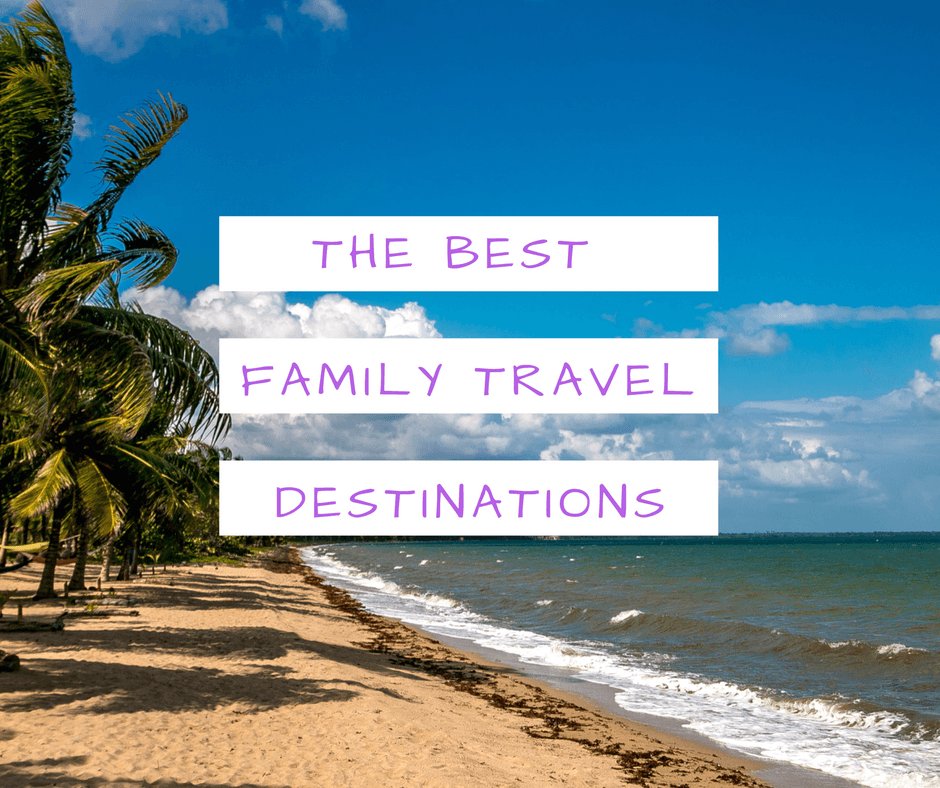 The World’s Best Family Travel Destinations discovercorps.com/blog/best-fami… #travel #ttot