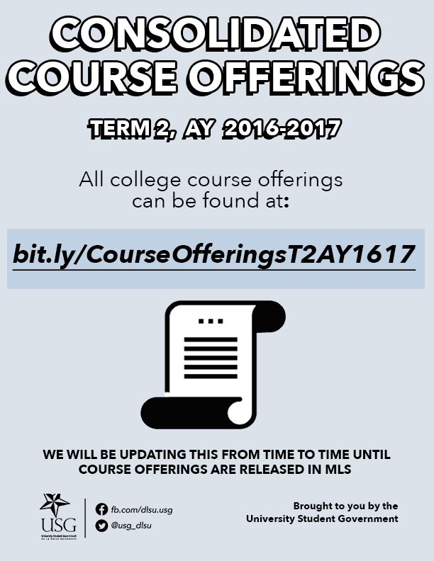 usg_dlsu's tweet photo. [USG ANNOUNCE]

Lasallians!
Here’s the Consolidated Course Offerings for Term 2, AY 2016-2016.
https://t.co/L45uTFI9w7 https://t.co/sNEkoIyLPN