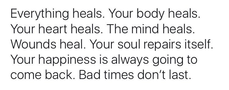 XxHappypills's tweet photo. Always remember this. If you're having one of those times just remember. Everything heals. Give it a chance. https://t.co/GKfRYVwpdu