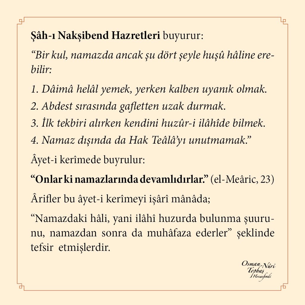 Şâh-ı Nakşibend Hazretleri buyurur: