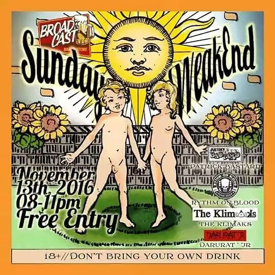 Sunday Weakend — Minggu,13 November 2016 pukul 20:00 s/d 23:00. 
Lokasi: Broadcast Bar Jln. Pantai Seseh , Munggu - Bali