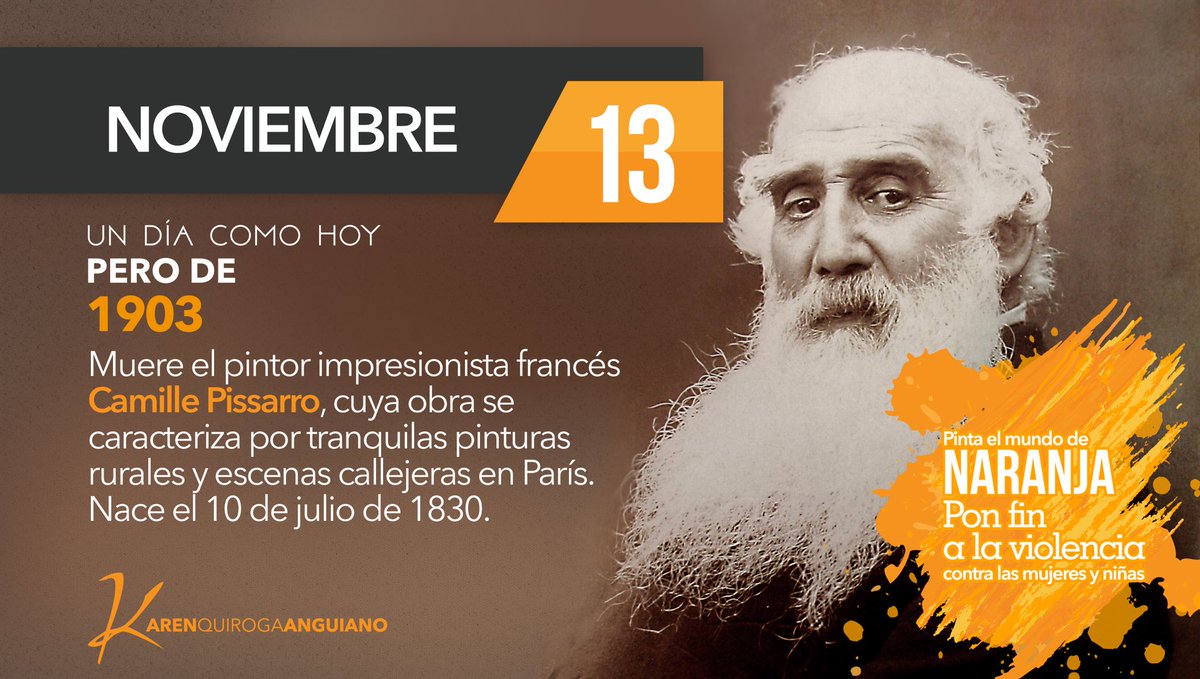 KarenQuirogaA's tweet photo. Éstas son las #Efemérides del 13 de noviembre #UnDíaComoHoy pero de 1903, muere Camille Pisarro, pintor impresionista francés #KQA https://t.co/7D19ga8Q7L