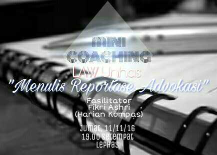 Mini Coaching “Menulis reportase advokasi” lawunhas.wordpress.com/2016/11/14/min…