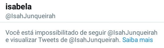Não prescisava ter me dado blok amiga 😡😦 @IsahJunqueirah