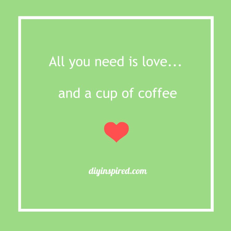 DIYInspired's tweet photo. All you need is love... and coffee! #ad #crafteachday Try it! >>> https://t.co/BFX2XRzIKH https://t.co/OVKXjnSL8g