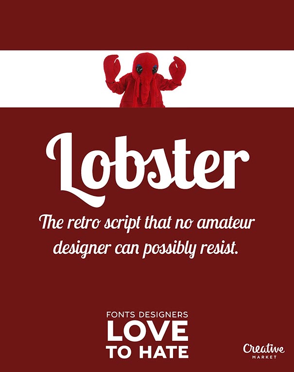 cornwallapps's tweet image. Fonts that designers love to hate #2Lobster