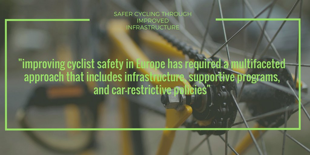 Lessons from the US &amp; Europe. Safer Cycling Through Improved
Infrastructure Study: bit.ly/2g8knM9
