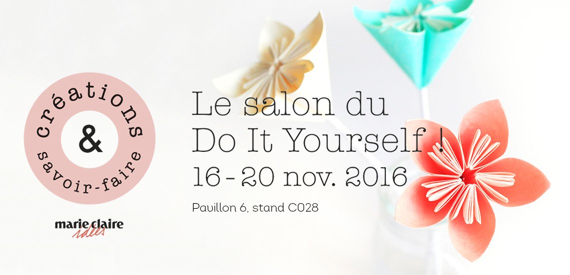 Retrouvez-nous au salon Créations &amp; savoir-faire du 16 au 20 Novembre 2016 à Paris, Porte de Versailles. À très vite ! #salonCSF