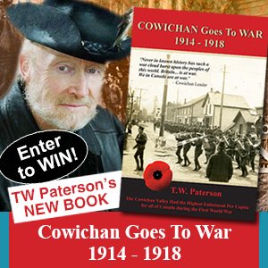 CONTEST! Win signed copy of Author/Historian TW Paterson's latest book: "Cowichan Goes To War - 1914 - 1918": ow.ly/reGu306ag1t