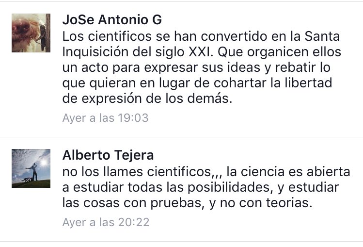 Los científicos se han convertido en la Santa Inquisición del siglo XXI. Que organicen ellos un acto para expresar sus ideas y rebatir lo que quieran en lugar de coartar la libertad de expresión de los demás. No son científicos, la ciencia es abierta a estudiar todas las posibilidades, y estudiar las cosas con pruebas y no con teorías.