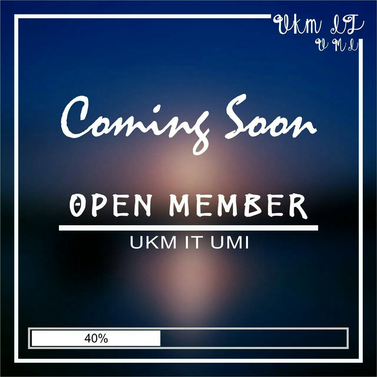 UKMIT_UMI's tweet photo. 40% progress Open Member UKM IT UMI.
Siapkan diri kalian.

#mahasiswa_era_digital
#inovatif
#kreatif https://t.co/sI2eUfpY8Z