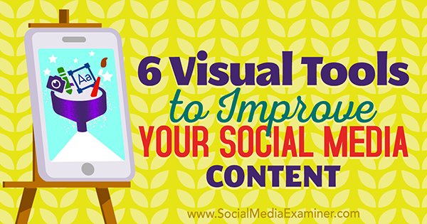 SMExaminer's tweet photo. NEW: 6 Visual Tools to Improve Your Social Media Content
https://t.co/ftToeqfziF by @CalebCousens #socialmedia #marketing https://t.co/toJoUbWU8Y