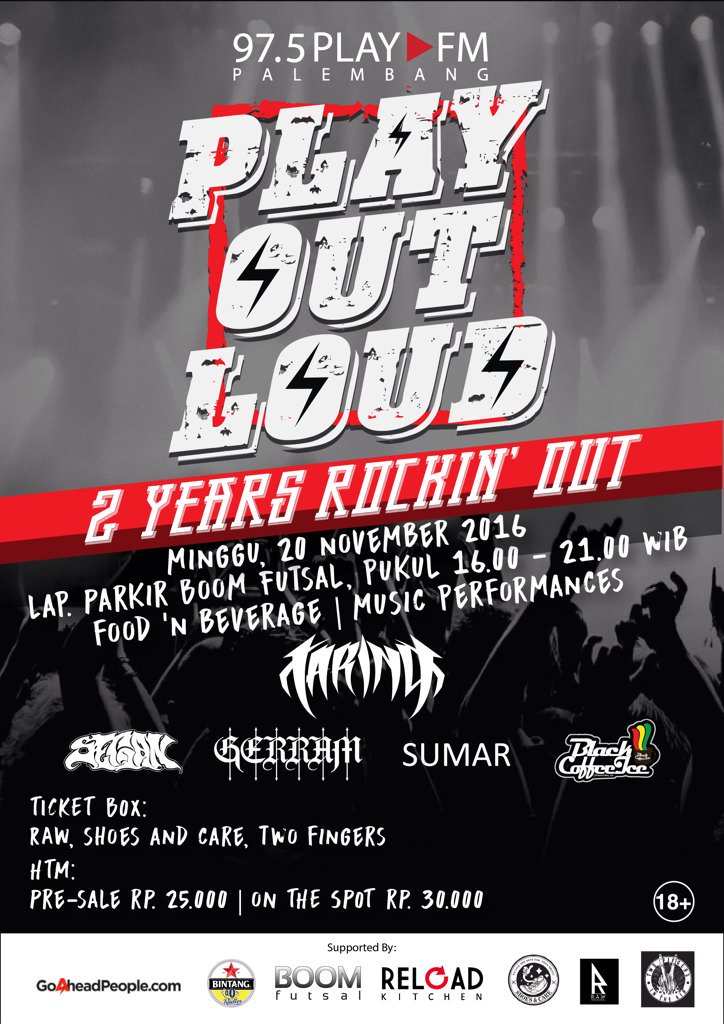 RimaumanMusic's tweet image. @975PLAYFM 
present
#PLAYOUTLOUD - #2YearsRockinOut
20 November 2016 - Lapangan Parkir Boom Futsal, Palembang