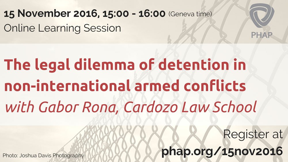 PHAPassociation's tweet photo. Starting in 30 min: Learning session on detention in non-international armed conflict with @RonaGabor - join at https://t.co/iGBhDtD0x5 https://t.co/UDRMzMJZyG