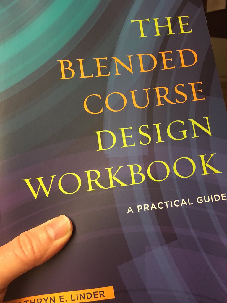 kthompso's tweet photo. got my copy of "Blended Course Design Workbook." recommnded for those into #blendedlearning #BlendKit #OLCaccelerate https://t.co/vj3pOHzX0m