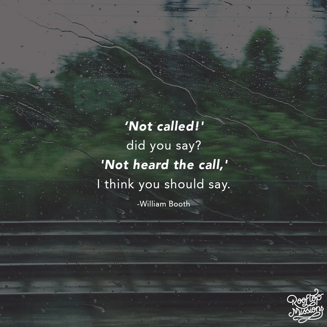 RooftopUpdates's tweet photo. ‘Not called!' did you say? 'Not heard the call,' I think you should say. – William Booth https://t.co/mkmZynroNT